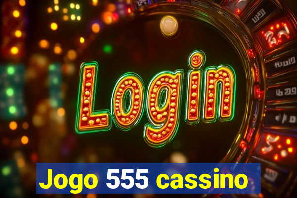 Jogo 555 cassino